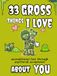 33 Gross Things I Love About You: A Fill-in-the-Blank Couples Gift Book for Adults