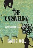 The Joe Sargenti A Legal Thriller: The Unraveling Hardcover