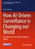 How Springer Nature Security Informatics and Law Enforcement- How AI-Driven Surveillance is Changing our World