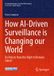 How Springer Nature Security Informatics and Law Enforcement- How AI-Driven Surveillance is Changing our World