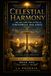 Celestial Harmony The 100 Laws for Living in Universal Balance