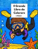 Il Grande Libro da Colorare - I Pesci
