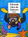 Il Grande Libro da Colorare - I Pesci