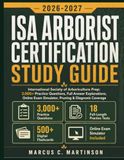 ISA Arborist Certification Study Guide 2026-2027