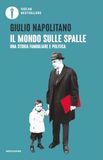 Il Mondadori Il mondo sulle spalle. Una storia familiare e politica Paperback