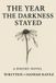The Bol The Year the Darkness Stayed Paperback