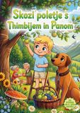Skozi Thimbi & Pan Skozi poletje s Thimbijem in Panom: Ustvarjalne naloge za predšolske otroke / Creative seasonal workbook for preschoolers