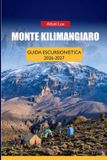 MONTE Trailblazer's Ultimate Hiking Guides Monte Kilimangiaro Guida Escursionistica 2026-2027