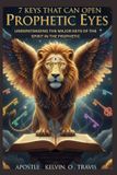 7 Independently Published 7 Keys That Can Open Prophetic Eyes