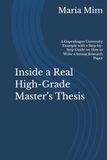 Inside Copenhagen University Inside a Real High-Grade Master’s Thesis: A Copenhagen University Example With a Step-by-Step Guide to Writing a Strong Research Paper