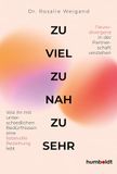Zu Schlütersche Fachmedien GmbH Zu viel, zu nah, zu sehr: Wie ihr mit unterschiedlichen Bedürfnissen eine liebevolle Beziehung lebt. Neurodivergenz in der Partnerschaft verstehen Paperback