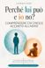 Perché lui può e io no?: Comprendere chi cresce accanto all'ADHD