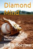 Diamond Mind: The Smart Way to Play Baseball