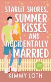 Starlit Shores, Summer Kisses, and Accidentally Married