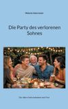 Die BoD - Books on Demand Die Party des verlorenen Sohnes