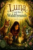 Luna und ihre Waldfreunde: Willkommen im Zauberwald