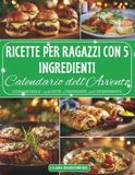 Calendario Bol Calendario dell'Avvento - Ricette per Ragazzi con 5 Ingredienti