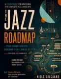 The Independently Published The Jazz Roadmap: A Complete Guide to Studying Jazz: 116 Topics in 16 Stages, from Ear Training and Rhythm to Harmony, Improvisation and Modern Jazz
