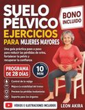 SUELO PÉLVICO EJERCICIOS PARA MUJERES MAYORES