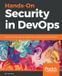 Hands-On Packt Publishing Limited Hands-On Security in DevOps