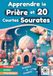 Apprendre la prière et 20 courtes Sourates: Livre illustré, coloré pour apprendre aux enfants musulmans (garçons & filles) et aux débutants à faire la ... en islam, Phonétique Français et Arabe
