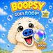 Boopsy Adventures BOOPSY Goes BOOP! Paperback