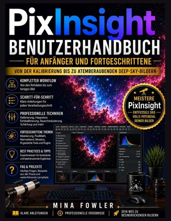 Independently Published PixInsight-Benutzerhandbuch für Anfänger und Fortgeschrittene