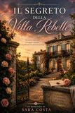 Il segreto della Villa Rebelle