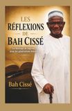 Les Réflexions de Bah Cissé: Un héritage de sagesse pour les générations futures