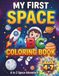 MY FIRST SPACE ABC COLORING BOOK: Fun Space Adventures From A to Z! Cute Outer Space Coloring and Alphabet Letter Tracing Activity Book for Kids Ages 4-7