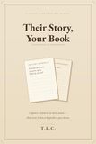 Their Story, Your Book: A Guided Family History Journal