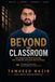 Beyond the Classroom: How Students Can Build Technology, Start Companies, and Create Their Own Future