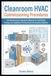 Cleanroom HVAC Commissioning Procedures: A Comprehensive Engineering Manual for Verification, Testing, and Validation of Advanced Environmental Systems