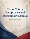 Texas Notary Compliance and Disciplinary Manual: 2026 Edition