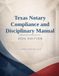 Texas Notary Compliance and Disciplinary Manual: 2026 Edition