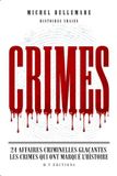 Histoires Vraies Crimes Les Plus Grands Tueurs de l'Histoire: 24 Affaires Criminelles Glaçantes : Dahmer, Jack l'Éventreur, les Sœurs Papin et les Crimes qui ont Marqué l'Histoire
