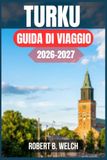 TURKU GUIDA DI VIAGGIO 2026-2027