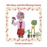 Mrs Rose and the Missing Cactus - Paperback
