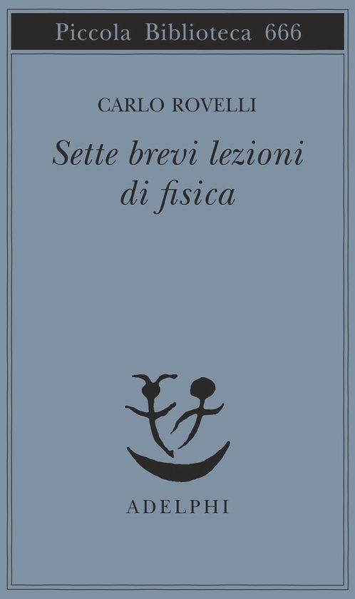 Sette Adelphi Sette brevi lezioni di fisica | Carlo Rovelli | Paperback | 88 pagina's | Italiaans