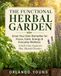 The Functional Herbal Garden: Grow What You Need for Focus, Energy, Sleep, and Healing Soil — An Honest Guide for Hot, Humid Climates.