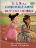 Emily Grace Exceptional Education: Rolling Into Friendship