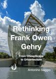 Rethinking Frank Owen Gehry: From Cheapscape to Urbantecture