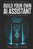 BUILD Independently Published Build Your Own AI Assistant