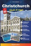 GUIDA DI VIAGGIO CHRISTCHURCH 2027