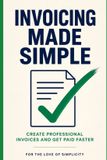 Invoicing For The Love Of Simplicity For the Love of Simplicity- Invoicing Made Simple