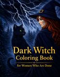 Dark Witch Coloring Book: For Women Who Are Done