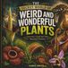 The Secret World of Weird and Wonderful Plants