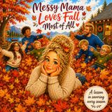 Messy Mama Loves Fall Most of All