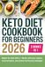 Keto Diet Cookbook for Beginners 2026: 3 Books in 1 – Master the Keto Diet in 1 Month with Easy Recipes, Meal Plans, and Proven Fat-Burning Strategies