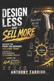 Design Independently Published Design Less and Sell More Paperback